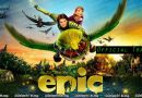 Epic (2013) [ලෝකය බේරා ගන්නට කාලයයි]
